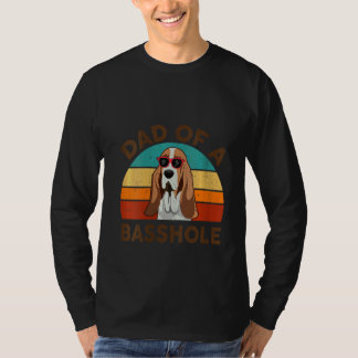 Womens  Basset Hound Dad Of A Basshole For Dog T-Shirt