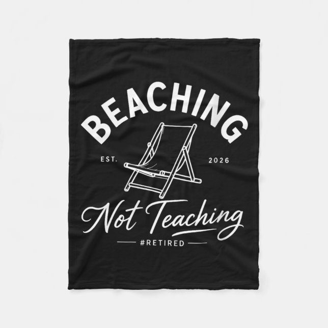 Womens Beaching Not Teaching Retired Teacher Fleece Blanket (Front)