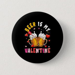 Women's Beer Is My Valentine Hearts Matching Drink 6 Cm Round Badge