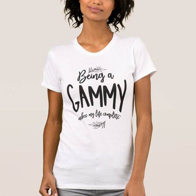 Womens Being a Gammy Makes My Life Complete T-Shirt (Front)