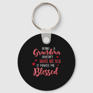 Womens Being A Grandma Doesn't Make Me Old It Make Key Ring