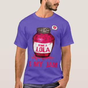 Womens Being A Lola Is My Jam Grandmother Funny Gr T-Shirt