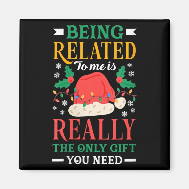 Womens Being Related to is The Only Thing Need Magnet (Front)