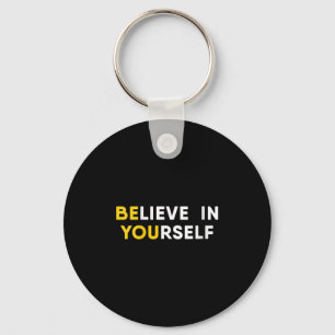 Womens Believe In Yourself Motivation Quote V-neck Key Ring
