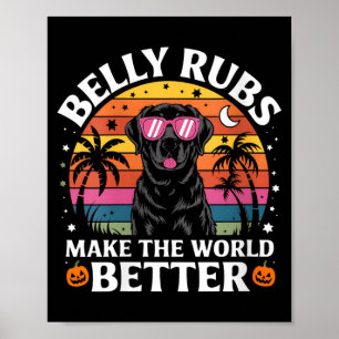 Womens Belly Rubs Make The World Better Black Lab Poster