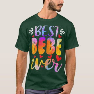 Womens Best Bebe EverMothers Day T-Shirt