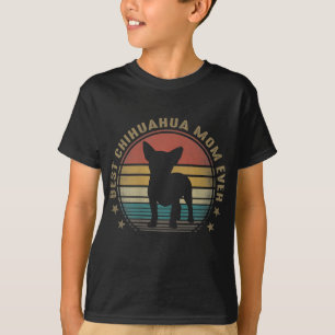 Womens Best Chihuahua Mum Ever Funny Mothers Day T-Shirt