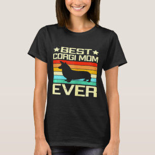 Womens Best Corgi Mum Ever Corgi For Corgi Dog T-Shirt