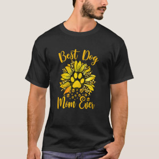 Womens Best Dog Mum Ever Mother's Day Sunflower Wo T-Shirt