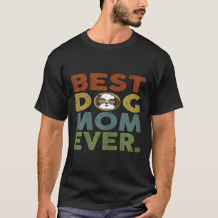 Womens Best Dog Mum Ever Shih Tzu Dog T-Shirt