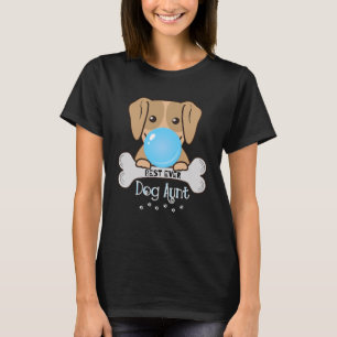 Womens Best Ever Dog Aunt T-Shirt