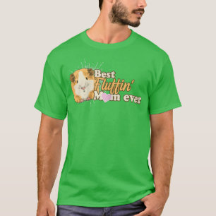 Womens Best Fluffin' Mum ever Quote for a Guinea M T-Shirt