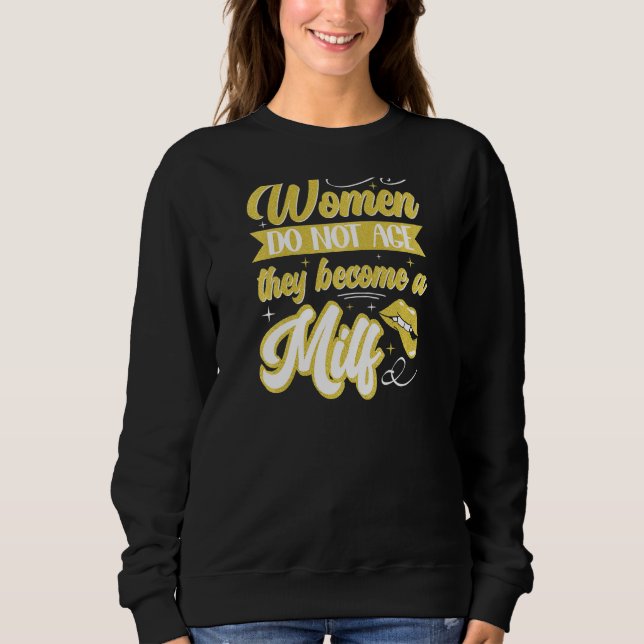 Womens Best Frriend Mature Women Do Not Age They B Sweatshirt (Front)
