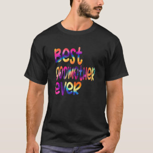 Womens Best Godmother Ever Mother's Day T-Shirt
