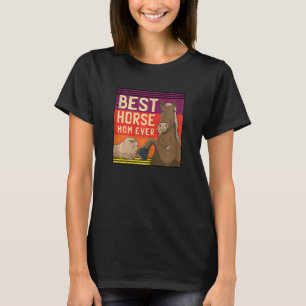 Womens Best Horse Mum Ever Horse Lover Equestrian  T-Shirt