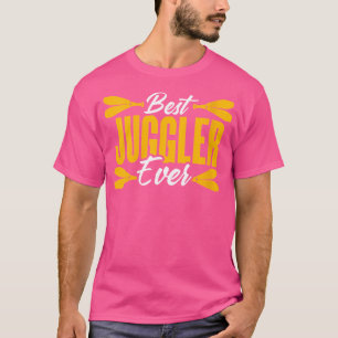 Womens Best Juggler Ever Juggler Costume Circus Ju T-Shirt