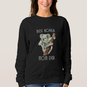 Womens Best Koala Ever Mom Koala Bear Animal Mum Sweatshirt