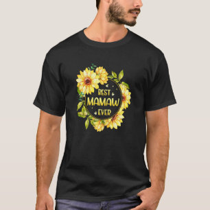Womens Best Mamaw Ever Sunflower Mamaw Mothers Da T-Shirt