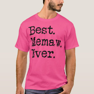 Womens Best Memaw Ever Grandmother Grandma Gift Fr T-Shirt