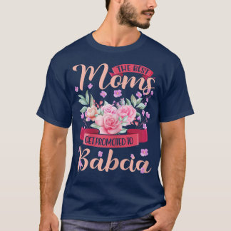 Womens Best Moms Promoted Babcia Grandma Mothers d T-Shirt