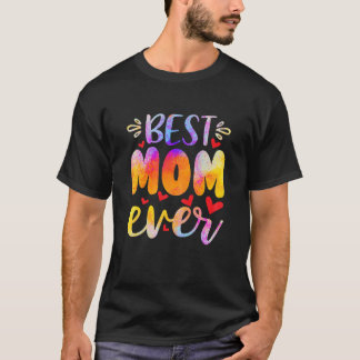 Womens Best Mum Ever Mother's Day T-Shirt