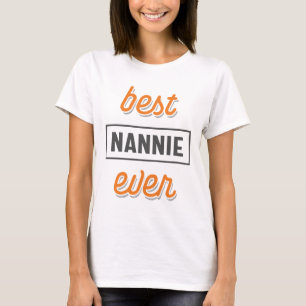 Womens Best Nannie Ever Grandma Gift T-Shirt