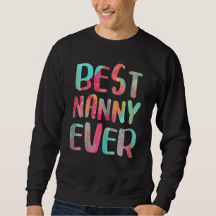Womens Best Nanny Ever Mother's Day Sweatshirt