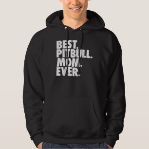 Womens Best Pitbull Mum Ever Pitbull Mum Dog Hoodie