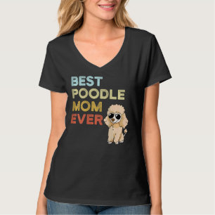 Womens Best Poodle Mum Ever Worlds Greatest Poodle T-Shirt