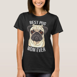Womens Best Pug Mum Ever Gift Women Dutch Mastiff  T-Shirt