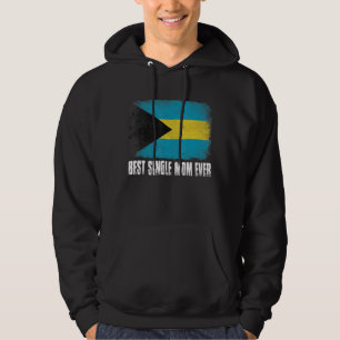 Womens Best Single Mum Ever Bahamas Flag Patriotic Hoodie