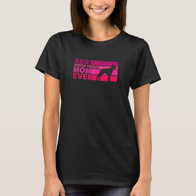 Womens Bestt Boston-Terrier Mom Ever T-Shirt (Front)
