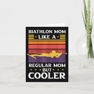 Womens Biathlon Mum Like A Regular Mum But Cooler Card