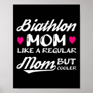 Womens Biathlon Mum Like A Regular Mum But Cooler Poster