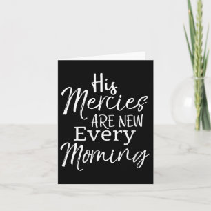 Womens Bible Verse Quote Gift His Mercies Are New  Card
