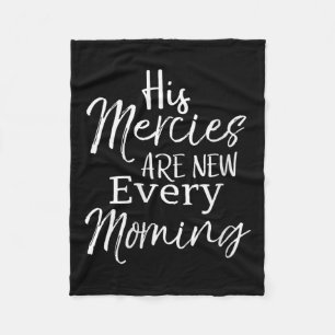 Womens Bible Verse Quote Gift His Mercies Are New  Fleece Blanket