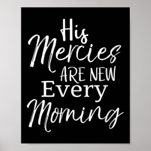 Womens Bible Verse Quote Gift His Mercies Are New  Poster
