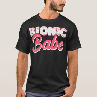 Womens Bionic Babe Knee Hip Replacement Surgery Fu T-Shirt