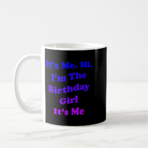 Womens Birthday Girl Quote Funny Novelty For Coffee Mug
