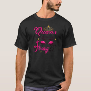 Womens Birthday Queens Are Born On February 25Th P T-Shirt