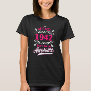 Womens Birthday Vintage Apparel August 1942 Born T T-Shirt