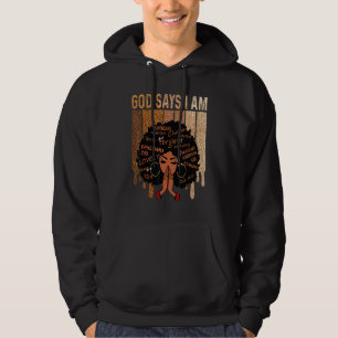 Womens Black Girl Queen God Says I Am Melanin Hist Hoodie