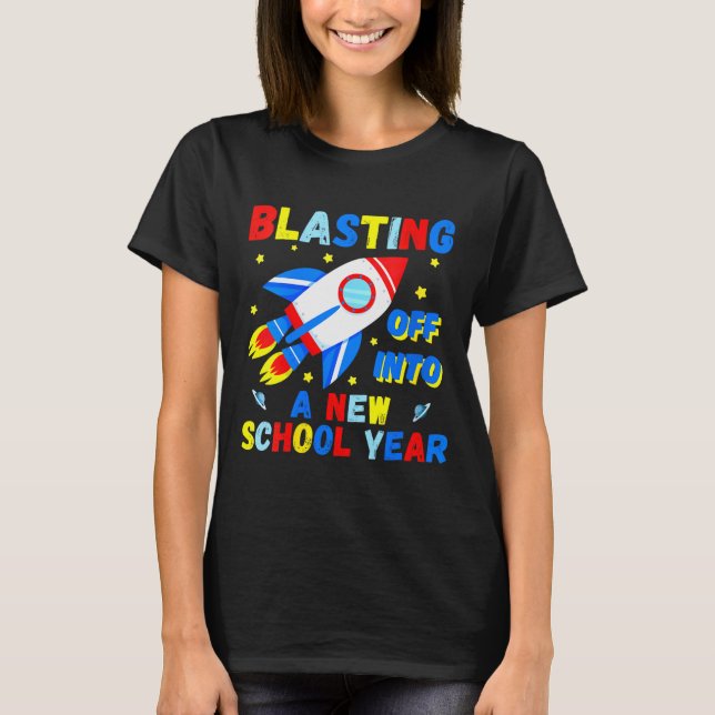 Womens Blasting Off Into A New School Year Cute Ro T-Shirt (Front)