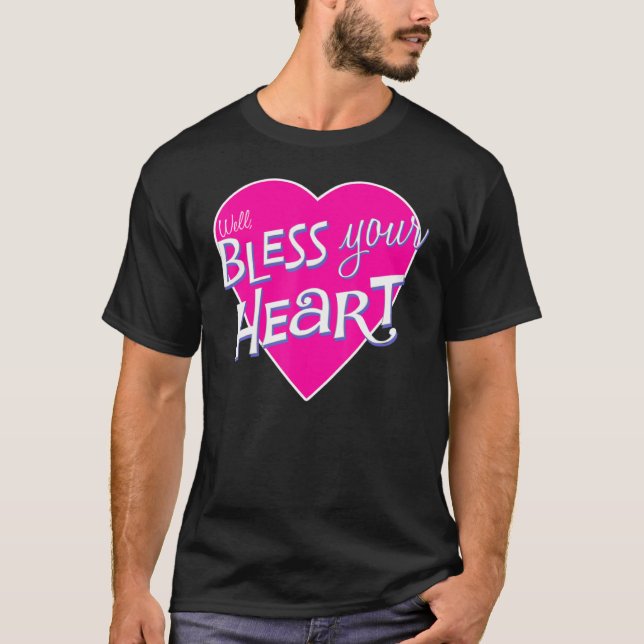 Womens Bless Your Little Heart Southern Saying Fun T-Shirt (Front)