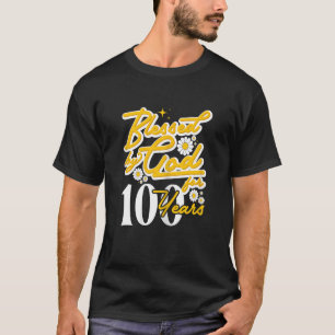 Womens Blessed By God for 100 years Women Floral 1 T-Shirt