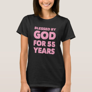 Womens Blessed By God For 55 Years Old 55th Womens T-Shirt