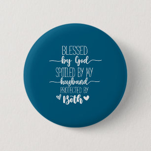Womens blessed by god spoiled by husband christian 6 cm round badge