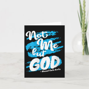 Womens Blessed Carlo Acutis Prayer Not Me Catholic Card