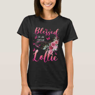 Womens Blessed To Be Called Lollie Cute Girls Wome T-Shirt
