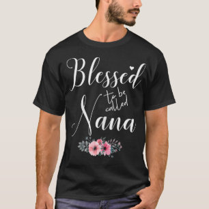 Womens Blessed To Be Called Nana Grandma Mothers D T-Shirt